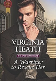 A Warriner to Rescue Her (Virginia Heath)