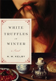 White Truffles in Winter (N.M. Kelby)