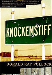 Knockemstiff (Donald Ray Pollock)