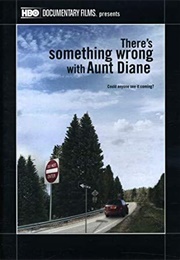 There&#39;s Something Wrong With Aunt Diane (2011)
