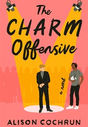 The Charm Offensive (Alison Cochrun)