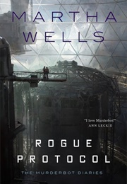 Rogue Protocol (The Murderbot Diaries #3) (Martha Wells)