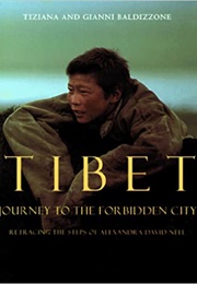 Tibet: Journey to the Forbidden City (Tiziana Baldizzone)