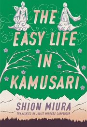The Easy Life in Kamusari (Shion Miura)