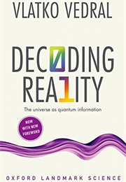 Decoding Reality: The Universe as Quantum Information (Vlatko Vedral)
