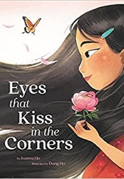 Eyes That Kiss in the Corners (Joanna Ho &amp; Dung Ho)
