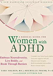 A Radical Guide for Women With ADHD (Sari Solden)