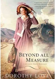 Beyond All Measure (Dorothy Love)
