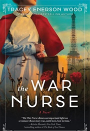 The War Nurse (Tracey Enerson Wood)