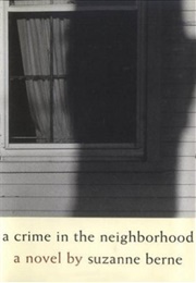 A Crime in the Neighborhood (Suzanne Berne)