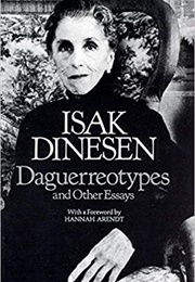 Daguerreotypes and Other Essays (Isak Dinesen)