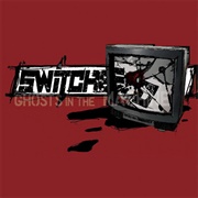 Switched - Ghosts in the Machine