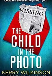 The Child in the Photo (Kerry Wilkinson)