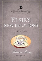 Elsie&#39;s New Relations (Martha Finley)