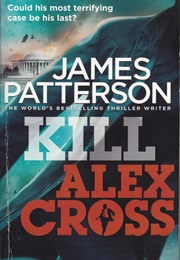 Kill Alex Cross (James Patterson)