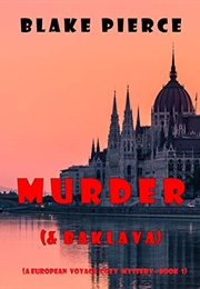 Murder (And Baklava) (Blake Pierce)