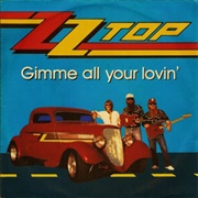 Gimme All Your Lovin&#39; - ZZ Top