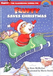 Fluffy Saves Christmas (Kate McMullan)