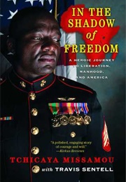 In the Shadow of Freedom: A Heroic Journey to Liberation, Manhood, and America (Tchicaya Missamou)