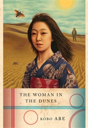The Woman in the Dunes [Woman in the Dunes] (Kōbō Abe)