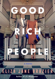 Good Rich People (Eliza Jane Brazier)