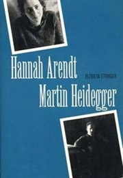 Hannah Arendt/Martin Heidegger (Elzbieta Ettinger)