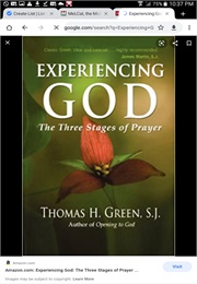 Experienceing God: The Three Stages of Prayer (Thomas Green)