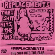 The Replacements - The Shit Hits the Fans