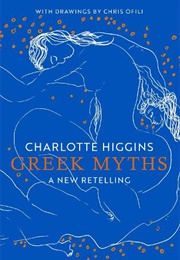 Greek Myths (Charlotte Higgins)