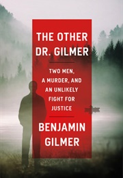 The Other Dr. Gilmer (Benjamin Gilmer)