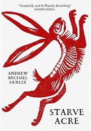 Starve Acre (Andrew Michael Hurley)