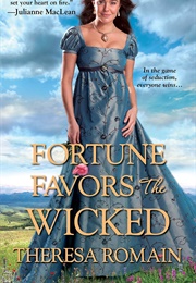 Fortune Favors the Wicked (Theresa Romain)