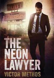 The Neon Lawyer (Brigham Theodore #1) (Victor Methos)
