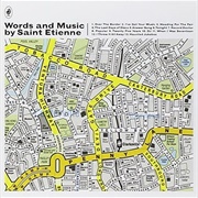 Saint Etienne - Words and Music by Saint Etienne
