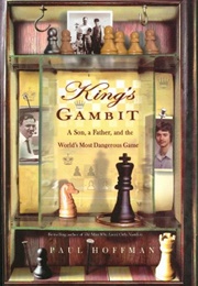 King&#39;s Gambit: A Son, a Father, and the World&#39;s Most Dangerous Game (Paul Hoffman)
