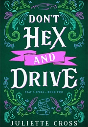 Don&#39;t Hex and Drive (Juliette Cross)