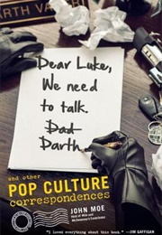 Dear Luke, We Need to Talk (John Moe)