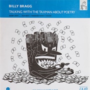 Billy Bragg - Talking With the Taxman About Poetry