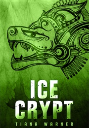 Ice Crypt (Tiana Warner)