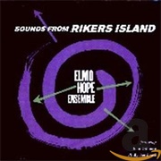 Elmo Hope Ensemble Sounds From Rikers Island