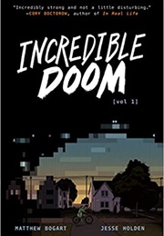 Incredible Doom (Matthew Bogart)