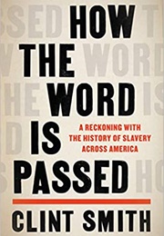How the Word Is Passed (Clint Smith)