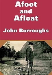 Afloat &amp; Afoot (John Burroughs)