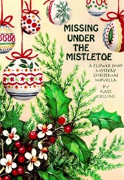 Missing Under the Mistletoe (Kate Collins)