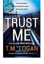 Trust Me (T.M. Logan)