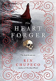 The Heart Forger (Rin Chupeco)