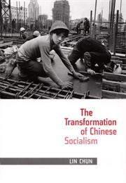The Transformation of Chinese Socialism (Chun Lin)