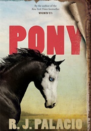 Pony (R. J. Palacio)