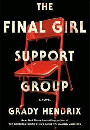 The Final Girl Support Group (Grady Hendrix)