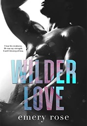 Wilder Love (Emery Rose)